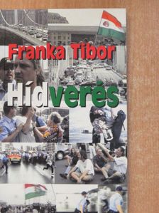 Franka Tibor - Hídverés (dedikált példány) [antikvár]