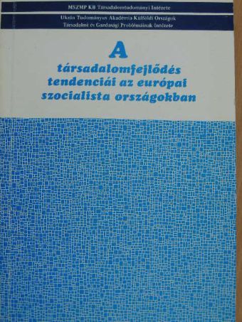 Alekszandr Potyehin - A társadalomfejlődés tendenciái az európai szocialista országokban [antikvár]
