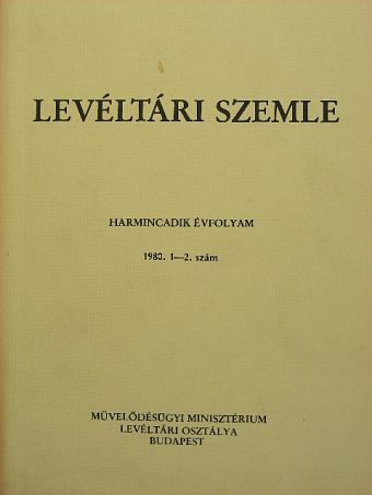 Bakács István - Levéltári Szemle 1980. január-augusztus [antikvár]
