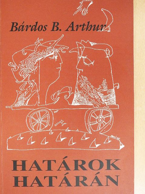 Bárdos B. Arthur - Határok határán [antikvár]