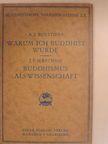 A. E. Buultjens - Warum ich Buddhist Wurde/Buddhismus als Wissenschaft [antikvár]