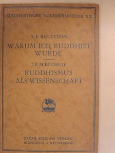 A. E. Buultjens - Warum ich Buddhist Wurde/Buddhismus als Wissenschaft [antikvár]