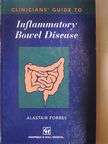 Alastair Forbes - Clinicians' Guide to Inflammatory Bowel Disease [antikvár]