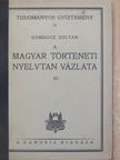Gombocz Zoltán - A magyar történeti nyelvtan vázlata IV. [antikvár]