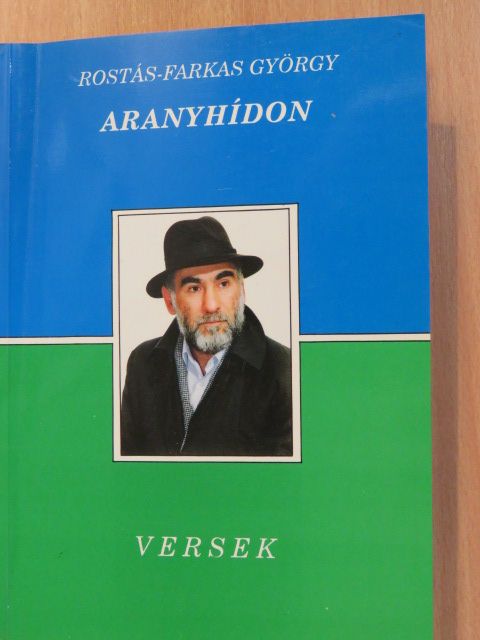 Rostás-Farkas György - Aranyhídon (dedikált példány) [antikvár]