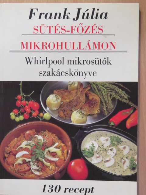 Frank Júlia - Sütés-főzés mikrohullámon [antikvár]