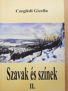 Czeglédi Gizella - Szavak és színek II. [antikvár]