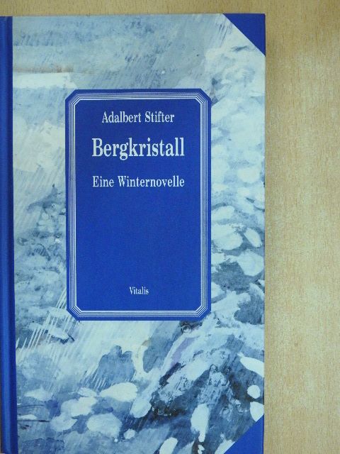 Adalbert Stifter - Bergkristall [antikvár]