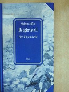 Adalbert Stifter - Bergkristall [antikvár]