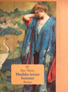 Mary Wesley - Matildas letzter Sommer [antikvár]