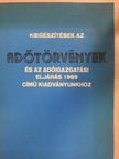 Kiegészítések az Adótörvények és az adóigazgatási eljárás 1989 című kiadványunkhoz [antikvár]