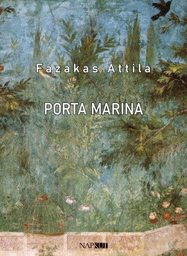 FAZAKAS ATTILA - Porta Marina [eKönyv: epub, mobi, pdf]