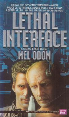 Mel Odom - Lethal Interface [antikvár]