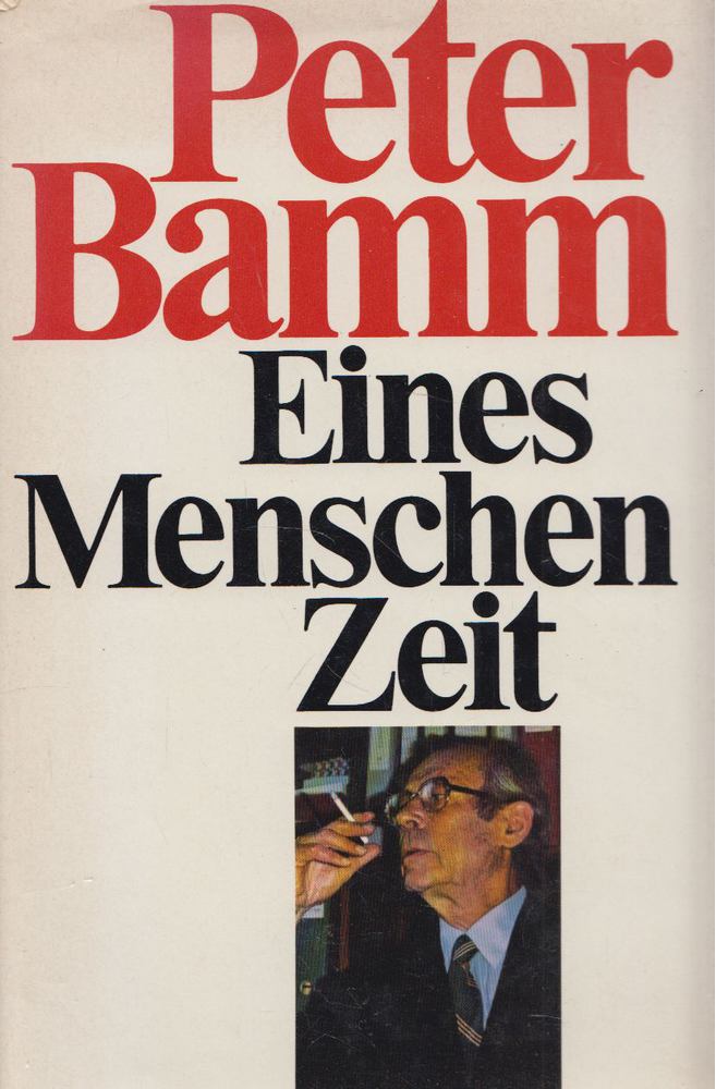 Peter Bamm - Eines Menschen Zeit/Adam, wo bist du? [antikvár]