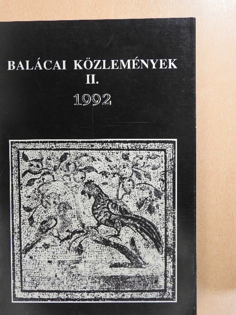 Bíróné Sely Katalin - Balácai közlemények II.  [antikvár]