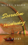 Valér Mérey - Szerelemszivárvány - II. kötet [eKönyv: epub, mobi]