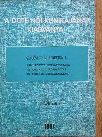 Dr. Bolodár Alajos - Szülészet és genetika I. [antikvár]