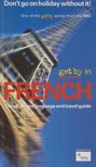 Brigitte Rix, Louise Rogers Lalaurie - Get by in French [antikvár]