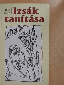 Bitó László - Izsák tanítása (dedikált példány) [antikvár]