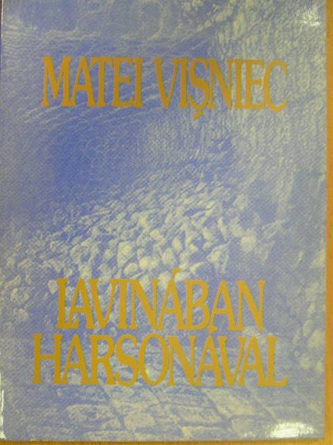 Matei Visniec - Lavinában harsonával [antikvár]