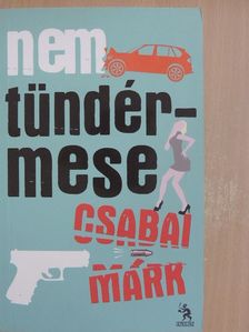 Csabai Márk - Nem tündérmese [antikvár]
