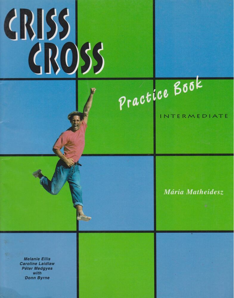 Matheidesz Mária - Criss Cross Practice Book intermediate [antikvár]