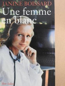 Janine Boissard - Une Femme en Blanc [antikvár]