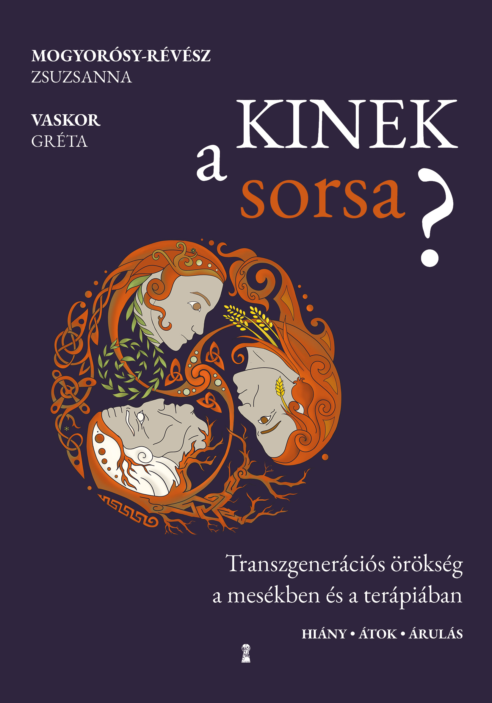 Mogyorósy-Révész Zsuzsanna-Vaskor Gréta - Kinek a sorsa?