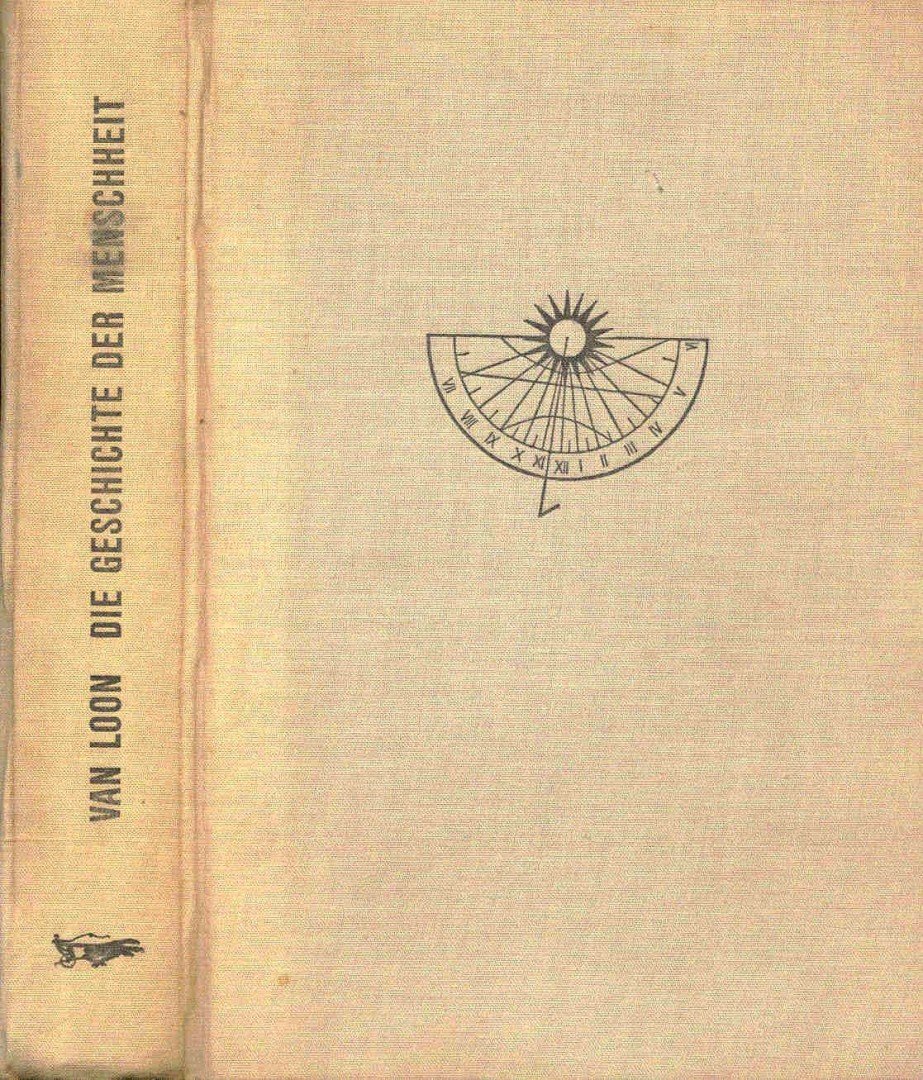 Loon, Hendrik Van - Die Geschichte der Menschheit [antikvár]