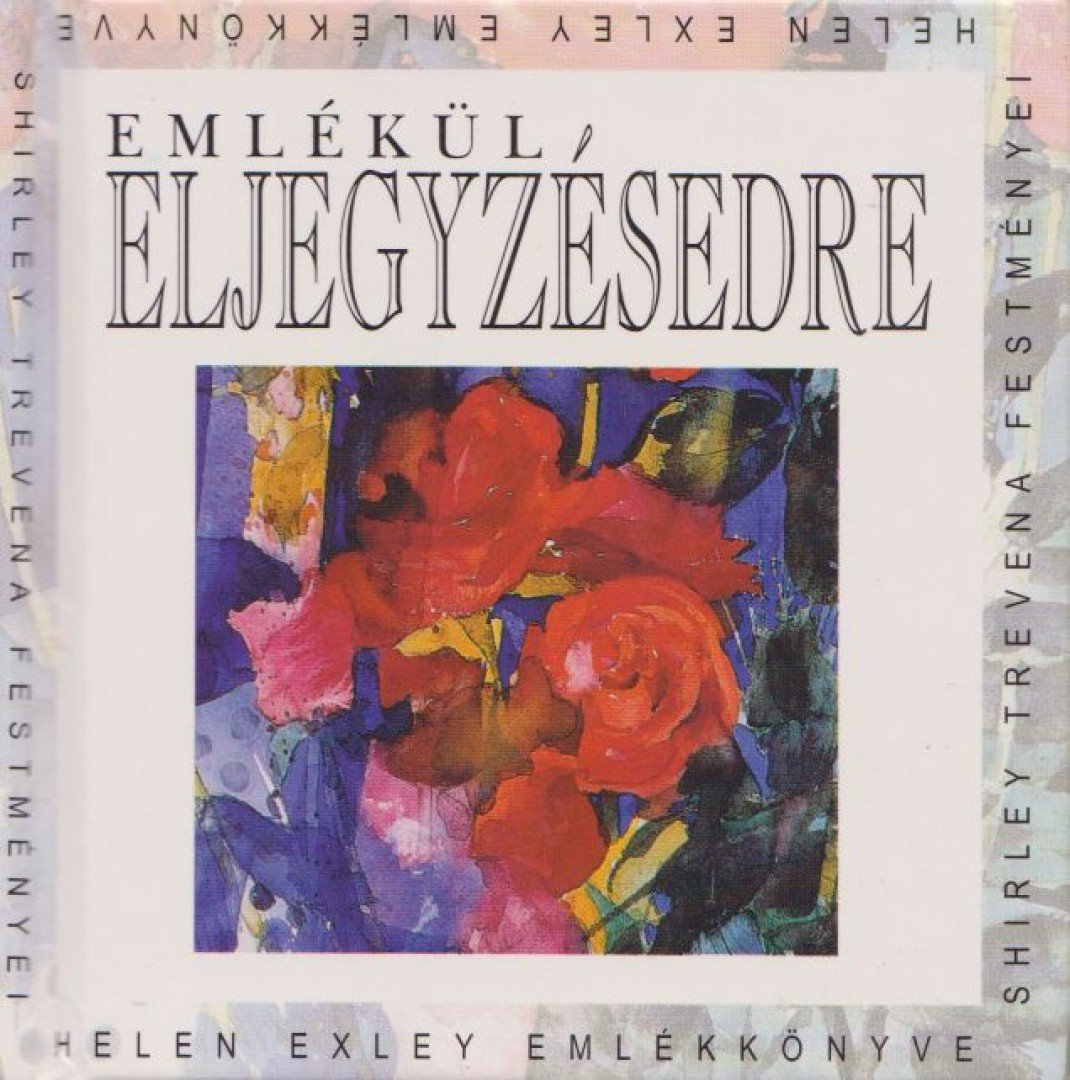 Helen Exley - Emlékül eljegyzésedre [antikvár]