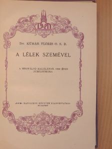 Dr. Kühár Flóris - A lélek szemével [antikvár]