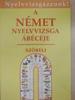 Bácskai Anna - A német nyelvvizsga ábécéje - Szóbeli [antikvár]