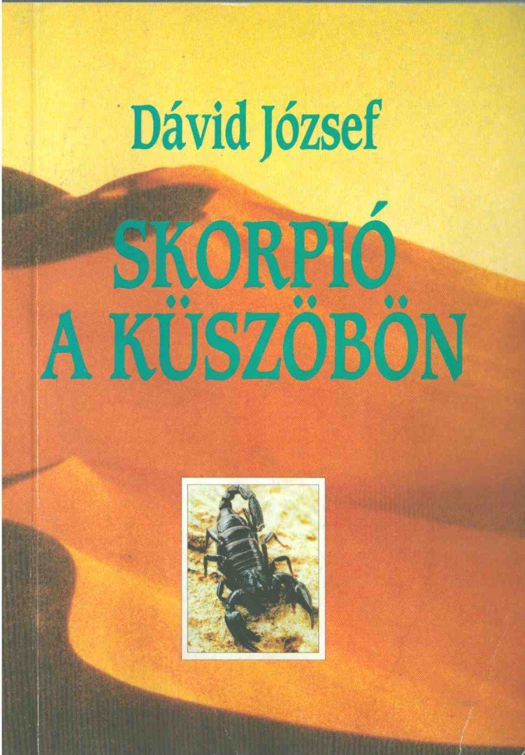 Dávid József - Skorpió a küszöbön [antikvár]