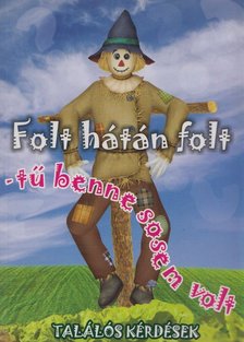 Folt hátán folt, tű benne sosem volt [antikvár]