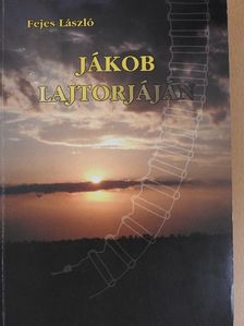 Fejes László - Jákob lajtorjáján [antikvár]