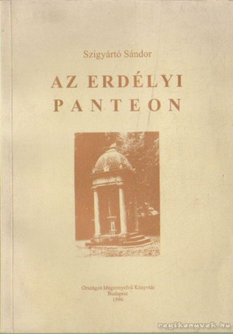 Szigyártó Sándor - Az erdélyi panteon [antikvár]