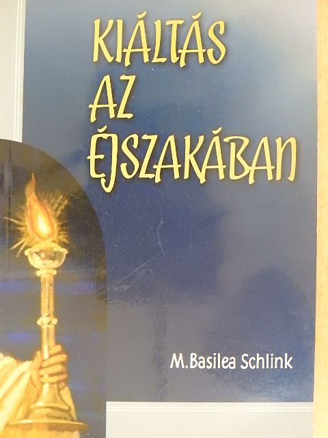 M. Basilea Schlink - Kiáltás az éjszakában [antikvár]