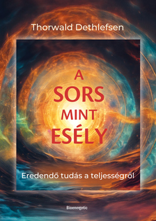 Thorwald Dethlefsen - A sors mint esély
