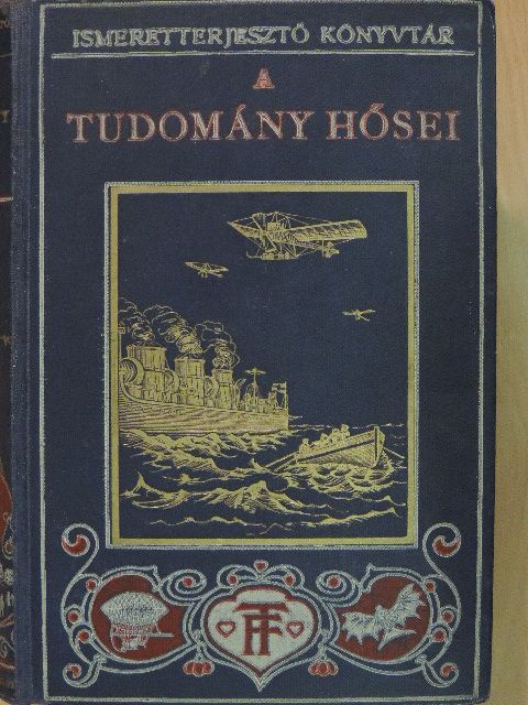 Ch. R. Gibson - A tudomány hősei [antikvár]