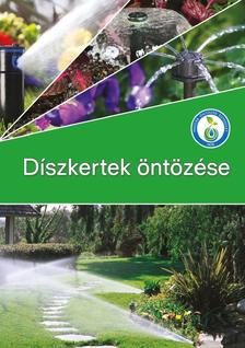 Dr. Tóth Árpád (szerk.) - Díszkertek öntözése
