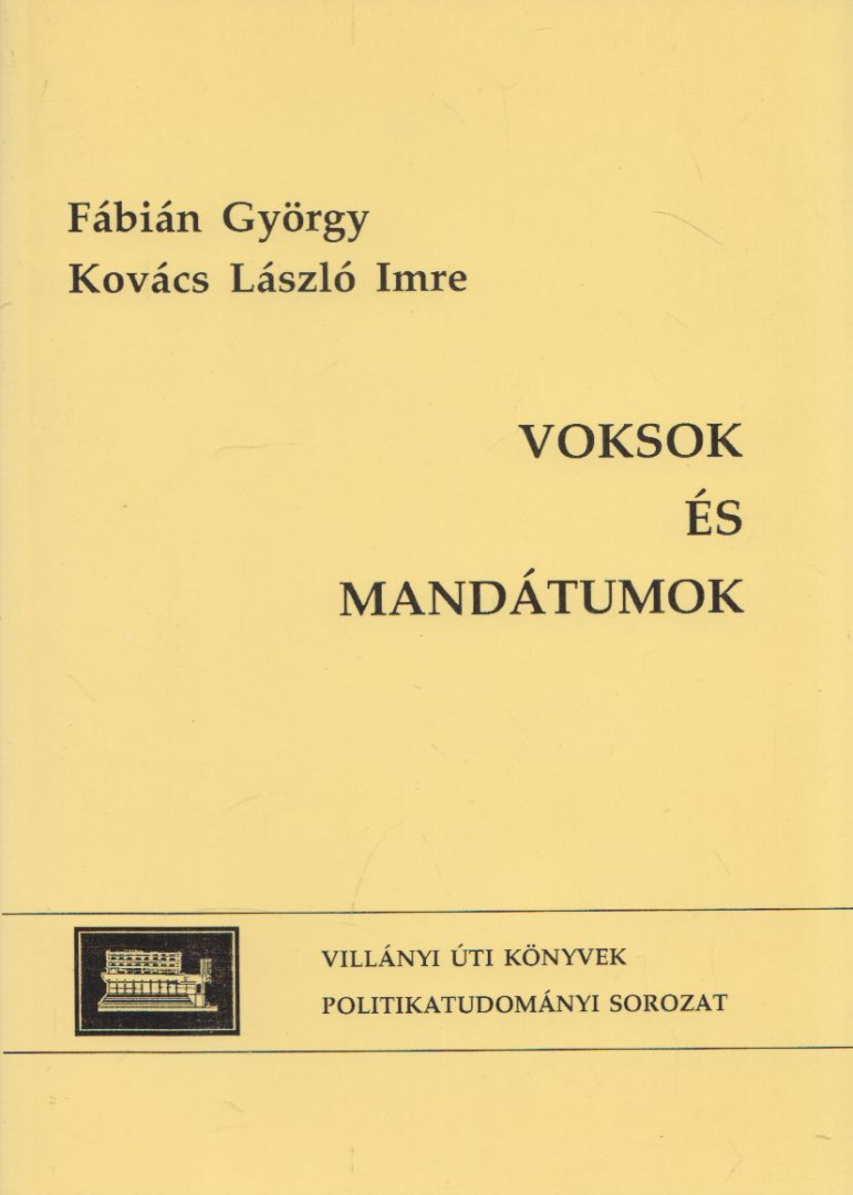 Fábián Gyögy, Kovács László Imre - Voksok és mandátumok [antikvár]