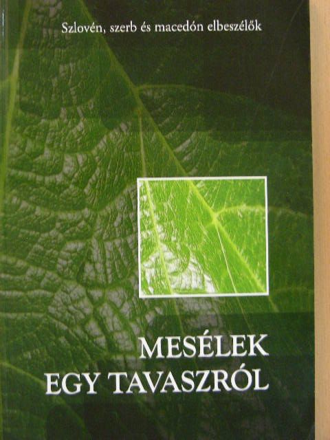 Alojz Rebula - Mesélek egy tavaszról [antikvár]