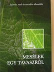Alojz Rebula - Mesélek egy tavaszról [antikvár]