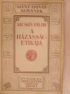 Dr. Kecskés Pál - A házasság etikája [antikvár]