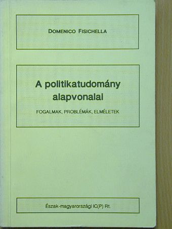 Domenico Fisichella - A politikatudomány alapvonalai [antikvár]