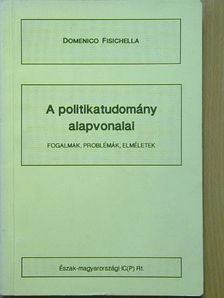 Domenico Fisichella - A politikatudomány alapvonalai [antikvár]