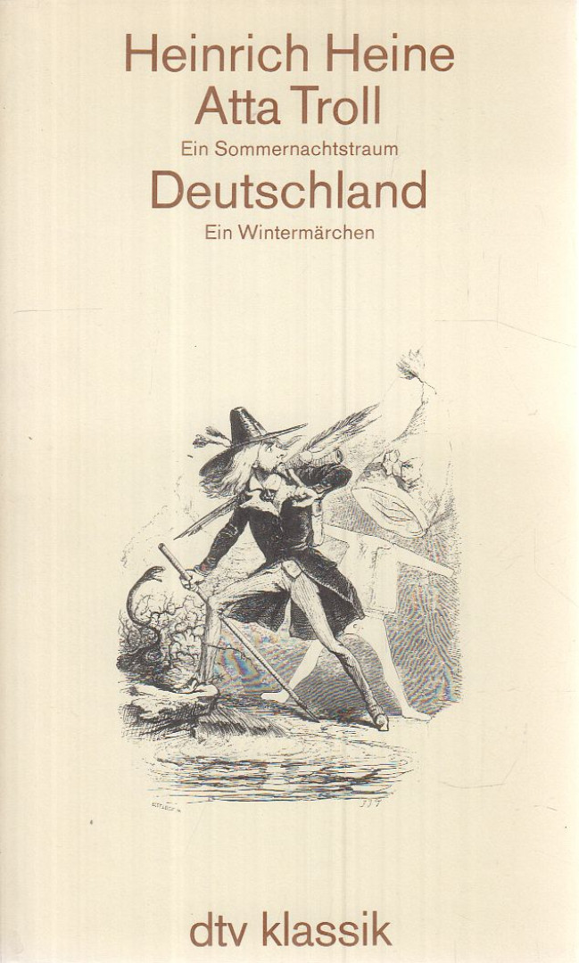 Heine, Heinrich - Atta Troll - Ein Sommernachtstraum / Deutschland - Ein Wintermärchen [antikvár]
