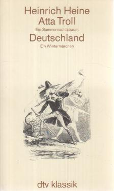 Heine, Heinrich - Atta Troll - Ein Sommernachtstraum / Deutschland - Ein Wintermärchen [antikvár]