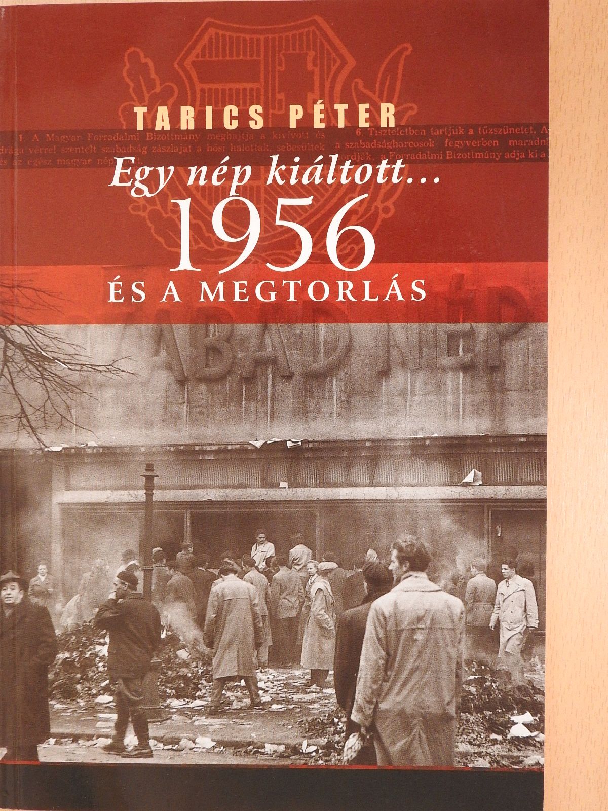 Tarics Péter - Egy nép kiáltott... (dedikált példány) [antikvár]