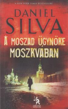 Daniel Silva - A Moszad ügynöke Moszkvában [antikvár]